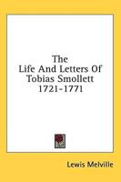 The Life and Letters of Tobias Smollett 1721-1771