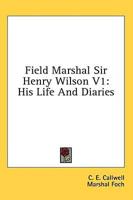 Field Marshal Sir Henry Wilson V1