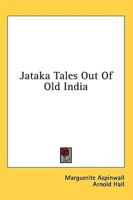 Jataka Tales Out of Old India