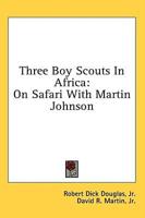 Three Boy Scouts in Africa