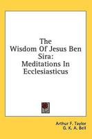 The Wisdom of Jesus Ben Sira