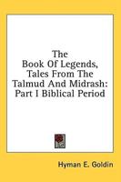 The Book Of Legends, Tales From The Talmud And Midrash