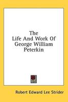 The Life and Work of George William Peterkin