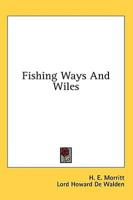 Fishing Ways And Wiles