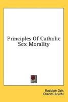 Principles of Catholic Sex Morality