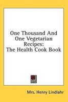 One Thousand And One Vegetarian Recipes