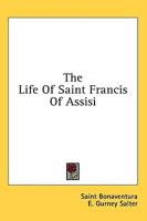 The Life Of Saint Francis Of Assisi