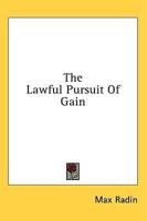 The Lawful Pursuit of Gain