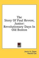 The Story of Paul Revere, Junior