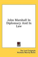 John Marshall In Diplomacy And In Law
