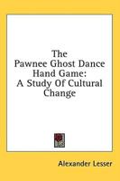 The Pawnee Ghost Dance Hand Game