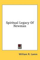 Spiritual Legacy of Newman