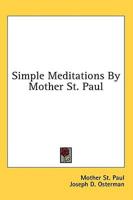 Simple Meditations By Mother St. Paul