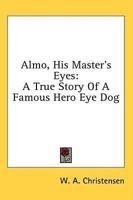 Almo, His Master's Eyes