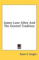 James Lane Allen And The Genteel Tradition