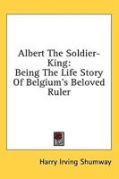 Albert the Soldier-King