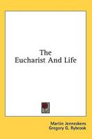 The Eucharist and Life