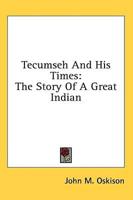 Tecumseh And His Times