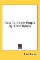 How to Know People by Their Hands