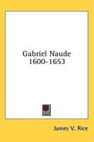 Gabriel Naude 1600-1653