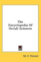 The Encyclopedia Of Occult Sciences