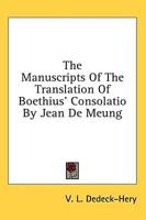 The Manuscripts of the Translation of Boethius' Consolatio by Jean De Meung