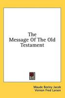 The Message Of The Old Testament