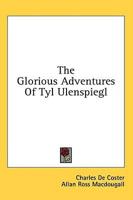 The Glorious Adventures of Tyl Ulenspiegl