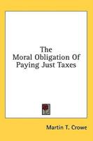 The Moral Obligation Of Paying Just Taxes