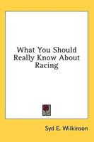 What You Should Really Know About Racing