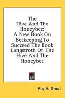 The Hive And The Honeybee
