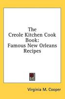 The Creole Kitchen Cook Book