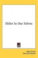 Hitler In Our Selves