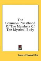 The Common Priesthood Of The Members Of The Mystical Body