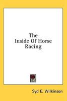 The Inside of Horse Racing