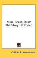 Man, Beast, Dust