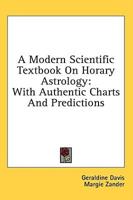 A Modern Scientific Textbook on Horary Astrology