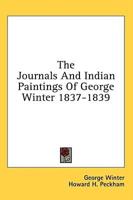 The Journals and Indian Paintings of George Winter 1837-1839