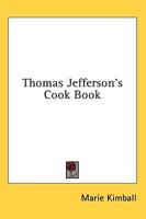 Thomas Jefferson's Cook Book