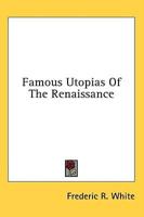 Famous Utopias of the Renaissance
