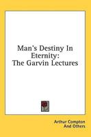 Man's Destiny in Eternity