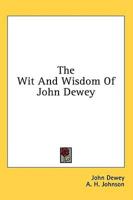 The Wit and Wisdom of John Dewey