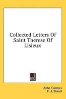 Collected Letters Of Saint Therese Of Lisieux