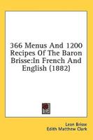 366 Menus And 1200 Recipes Of The Baron Brisse