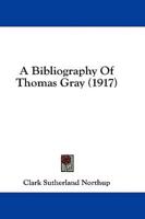 A Bibliography Of Thomas Gray (1917)