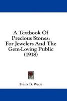 A Textbook Of Precious Stones