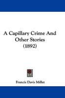 A Capillary Crime And Other Stories (1892)