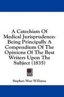 A Catechism Of Medical Jurisprudence