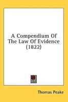 A Compendium Of The Law Of Evidence (1822)