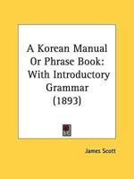 A Korean Manual Or Phrase Book